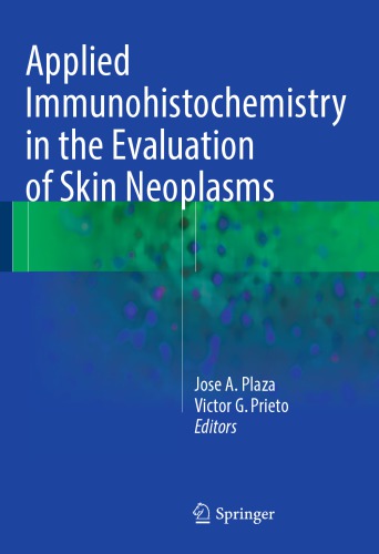 Applied Immunohistochemistry in the Evaluation of Skin Neoplasms 2016