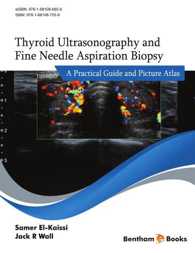 Thyroid Ultrasonography and Fine Needle Aspiration Biopsy: A Practical Guide and Picture Atlas 2018
