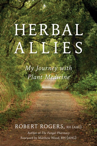 Herbal Allies: My Journey with Plant Medicine 2017