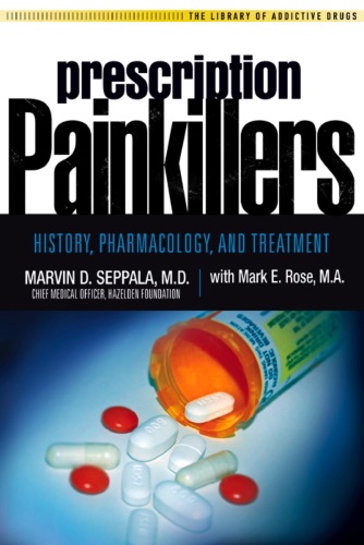 Prescription Painkillers: History, Pharmacology, and Treatment 2010