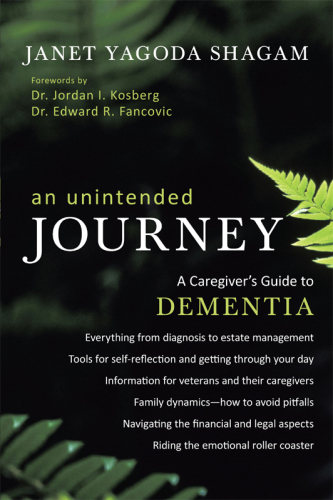 An Unintended Journey: A Caregiver's Guide to Dementia 2013