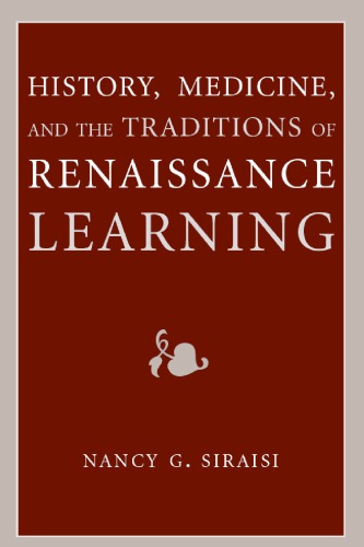 History, Medicine, and the Traditions of Renaissance Learning 2007