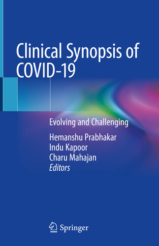 Clinical Synopsis of COVID-19: Evolving and Challenging 2020