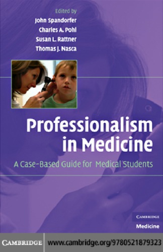 Professionalism in Medicine: A Case-Based Guide for Medical Students 2010
