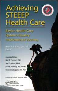 Achieving STEEEP Health Care: Baylor Health Care System's Quality Improvement Journey 2013