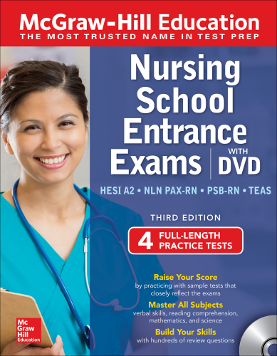 McGraw-Hill Education Nursing School Entrance Exams with DVD, Third Edition 2019