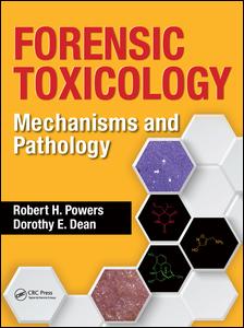 Forensic Toxicology: Mechanisms and Pathology 2015