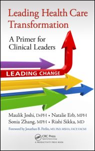 Leading Health Care Transformation: A Primer for Clinical Leaders 2015