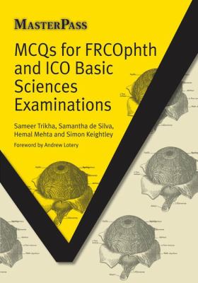 MCQs for FRCOphth and ICO Basic Sciences Examinations 2012