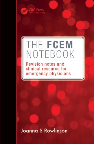 The FCEM Notebook: Revision notes and clinical resource for emergency physicians 2015