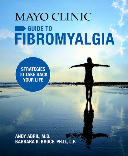 Mayo Clinic Guide to Fibromyalgia: Strategies to Take Back Your Life 2019