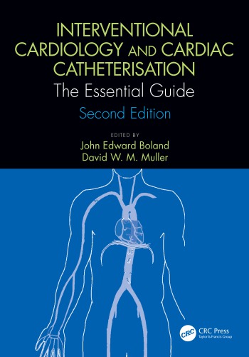 Interventional Cardiology and Cardiac Catheterisation: The Essential Guide, Second Edition 2019