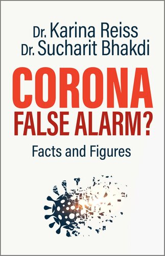 Corona, False Alarm?: Facts and Figures 2020