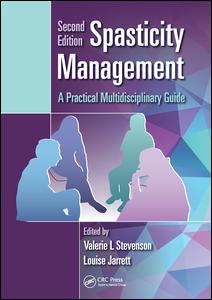 Spasticity Management: A Practical Multidisciplinary Guide, Second Edition 2016