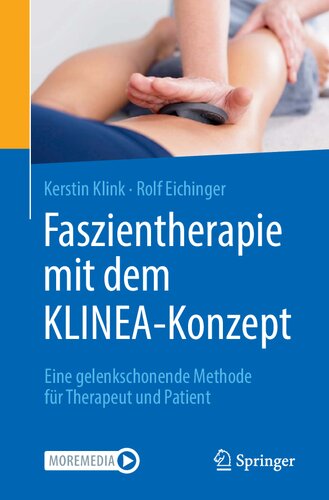 Faszientherapie mit dem KLINEA-Konzept: Eine gelenkschonende Methode für Therapeut und Patient 2020