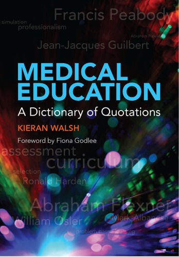 Medical Education: A Dictionary of Quotations 2012