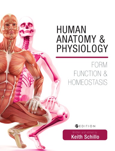 Human Anatomy and Physiology: Form, Function, and Homeostasis 2018