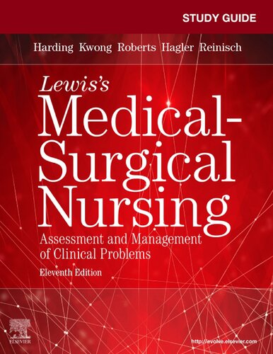 Study Guide for Medical-Surgical Nursing: Assessment and Management of Clinical Problems 2019