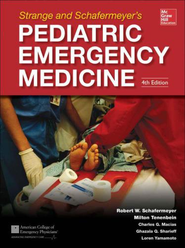 Strange and Schafermeyer's Pediatric Emergency Medicine, Fourth Edition 2014