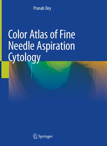 Color Atlas of Fine Needle Aspiration Cytology 2020