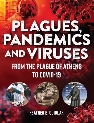 Plagues, Pandemics and Viruses: From the Plague of Athens to Covid 19 2020