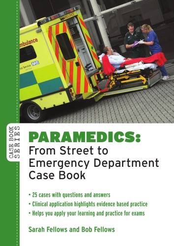 Paramedics: From Street To Emergency Department Case Book 2012
