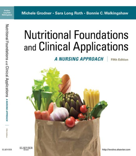 Nutritional Foundations and Clinical Applications: A Nursing Approach 2012