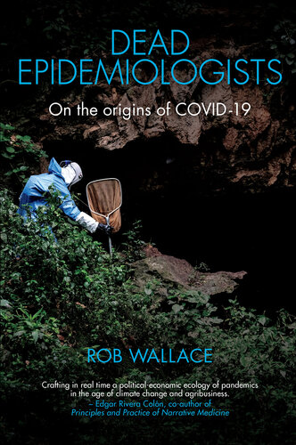 Dead Epidemiologists: On the Origins of COVID-19 2020