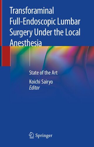 Transforaminal Full-Endoscopic Lumbar Surgery Under the Local Anesthesia: State of the Art 2020