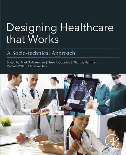 Designing Healthcare That Works: A Sociotechnical Approach 2017