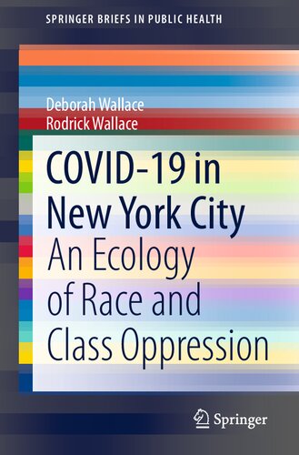 COVID-19 in New York City: An Ecology of Race and Class Oppression 2020