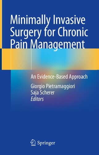 Minimally Invasive Surgery for Chronic Pain Management: An Evidence-Based Approach 2020