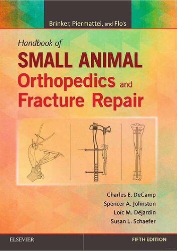 Brinker, Piermattei and Flo's Handbook of Small Animal Orthopedics and Fracture Repair 2015