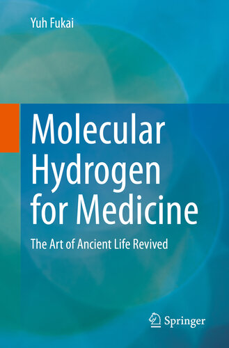 Molecular Hydrogen for Medicine: The Art of Ancient Life Revived 2020