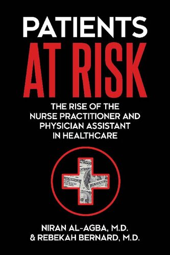Patients at Risk: The Rise of the Nurse Practitioner and Physician Assistant in Healthcare 2020