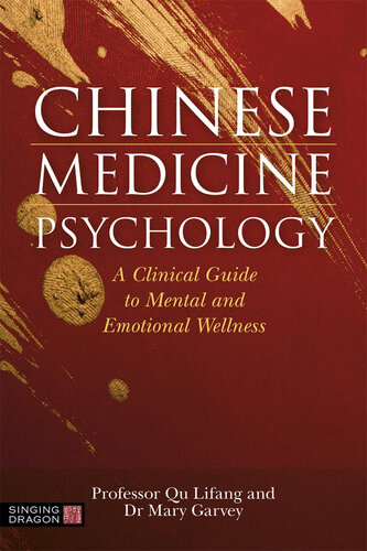 Chinese Medicine Psychology: A Clinical Guide to Mental and Emotional Wellness 2020