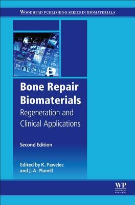 Bone Repair Biomaterials: Regeneration and Clinical Applications 2018