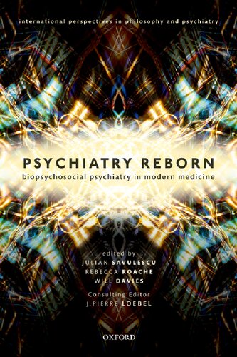 Psychiatry Reborn: Biopsychosocial Psychiatry in Modern Medicine 2020