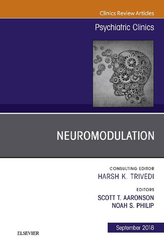 Neuromodulation, an Issue of Psychiatric Clinics of North America 2018