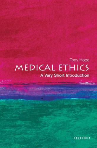 Medical Ethics: A Very Short Introduction 2004