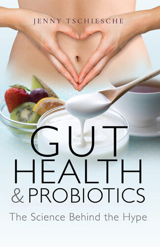 Gut Health & Probiotics: The Science Behind the Hype 2018