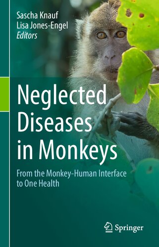 Neglected Diseases in Monkeys: From the Monkey-Human Interface to One Health 2020