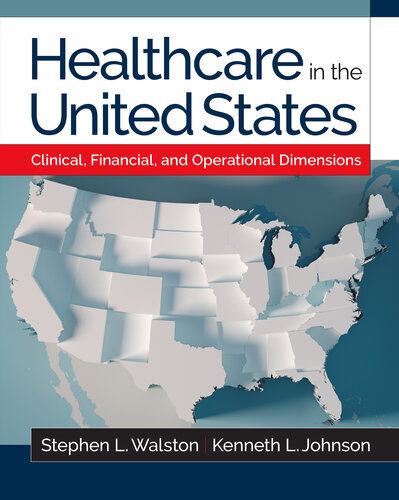 Healthcare in the United States: Clinical, Financial, and Operational Dimensions 2020