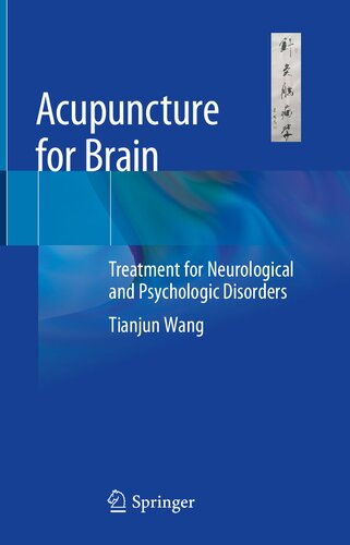 Acupuncture for Brain: Treatment for Neurological and Psychologic Disorders 2020