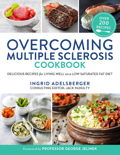 Overcoming Multiple Sclerosis Cookbook: Delicious Recipes for Living Well on a Low Saturated Fat Diet 2017