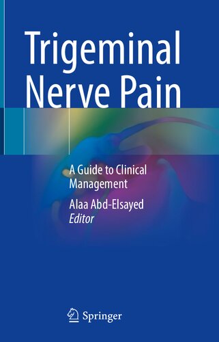 Trigeminal Nerve Pain: A Guide to Clinical Management 2020