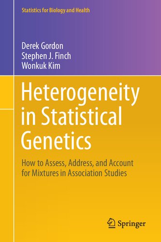 Heterogeneity in Statistical Genetics: How to Assess, Address, and Account for Mixtures in Association Studies 2020