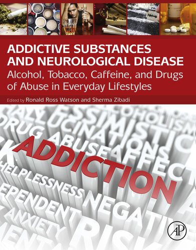 مواد اعتیاد آور و بیماری های عصبی: الکل، تنباکو، کافئین و مواد مخدر در سبک زندگی روزمره