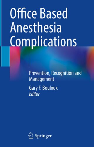 Office Based Anesthesia Complications: Prevention, Recognition and Management 2020