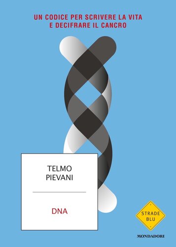 DNA: un codice per scrivere la vita e decifrare il cancro 2020
